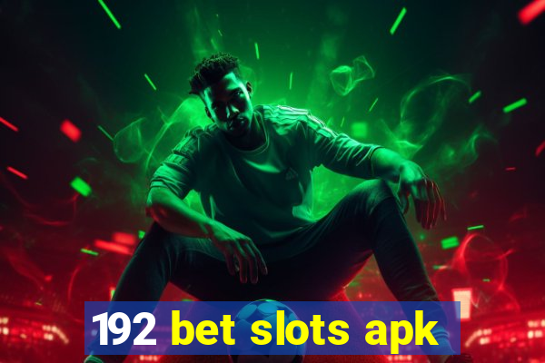 192 bet slots apk